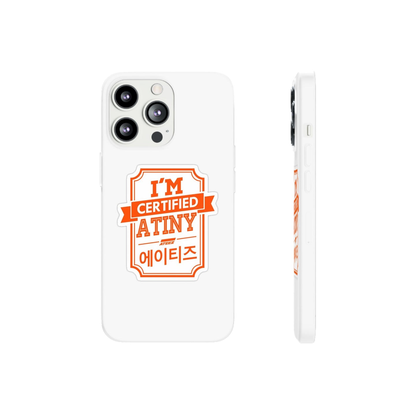 Ateez I'm Certified Atiny  Cell Phone Case - iPhone, Samsung and Custom Covers -  K-Pop Phone Covers, Gifts for Carats, SVT Stylish Cell Phone Accessories