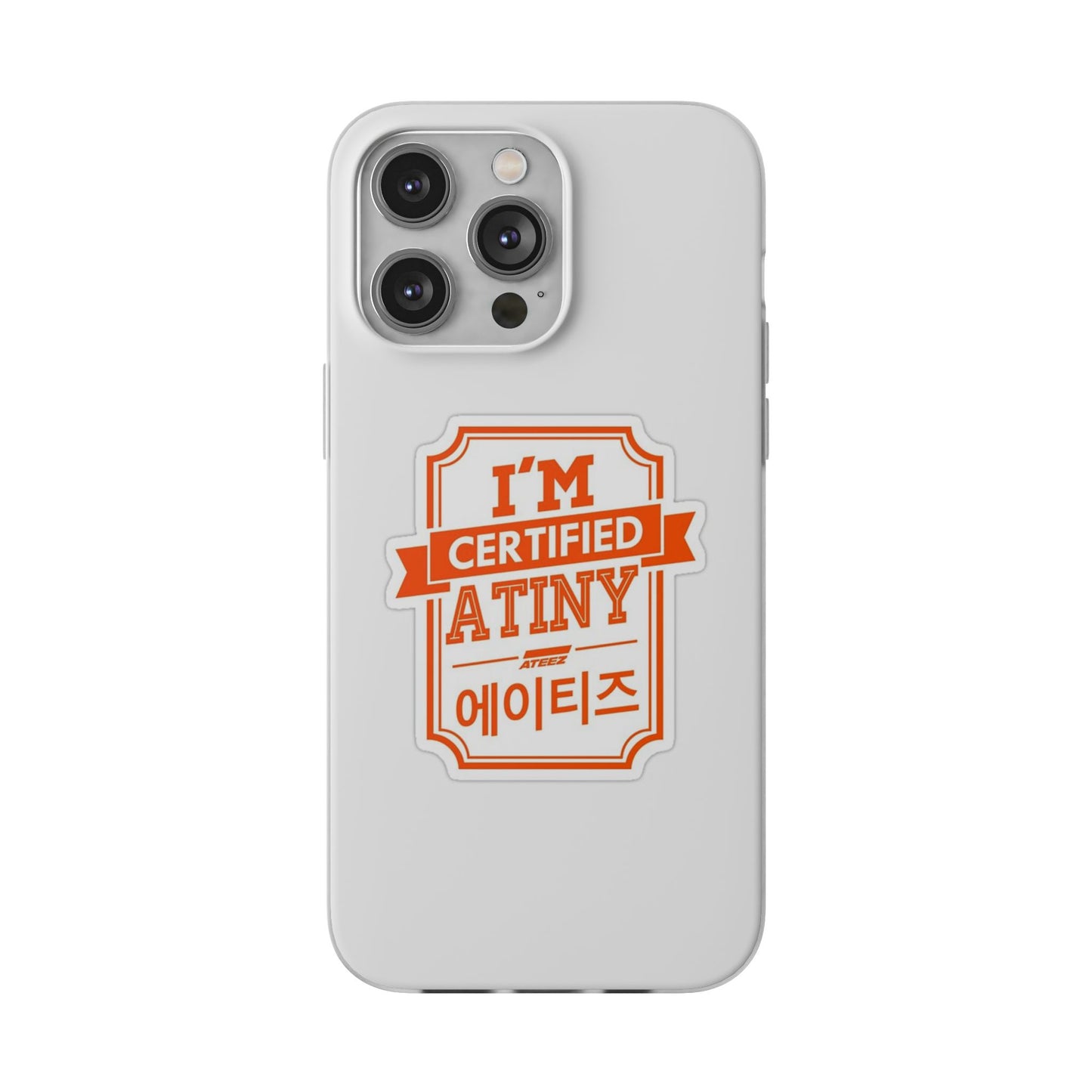Ateez I'm Certified Atiny  Cell Phone Case - iPhone, Samsung and Custom Covers -  K-Pop Phone Covers, Gifts for Carats, SVT Stylish Cell Phone Accessories