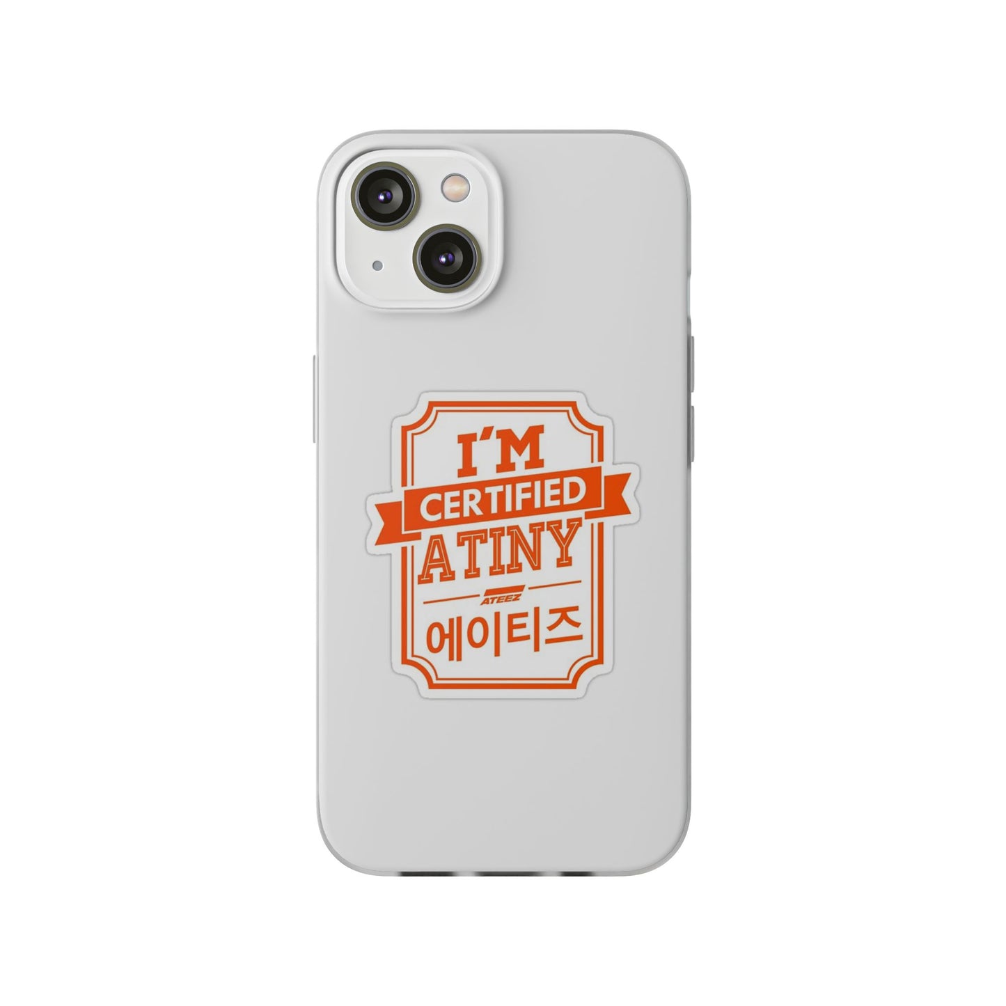 Ateez I'm Certified Atiny  Cell Phone Case - iPhone, Samsung and Custom Covers -  K-Pop Phone Covers, Gifts for Carats, SVT Stylish Cell Phone Accessories