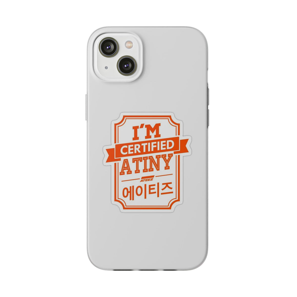 Ateez I'm Certified Atiny Cell Phone Case - iPhone, Samsung and Custom Covers - K - Pop Phone Covers, Gifts for Carats, SVT Stylish Cell Phone Accessories - Beyond The Shoppe