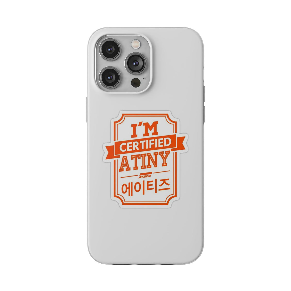 Ateez I'm Certified Atiny Cell Phone Case - iPhone, Samsung and Custom Covers - K - Pop Phone Covers, Gifts for Carats, SVT Stylish Cell Phone Accessories - Beyond The Shoppe